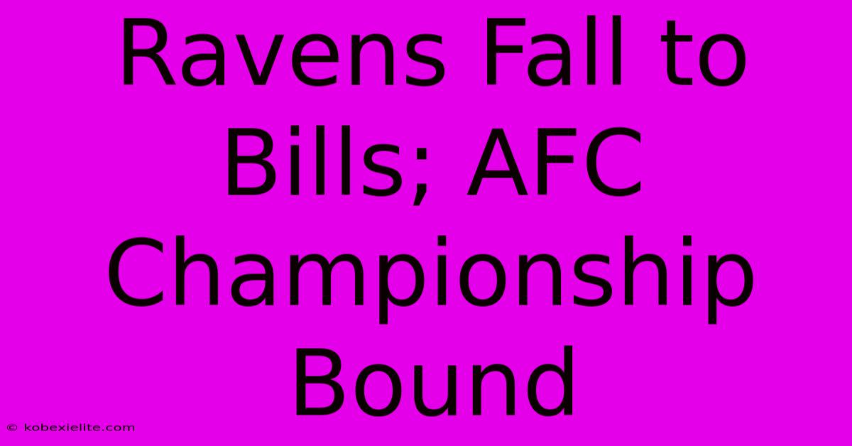 Ravens Fall To Bills; AFC Championship Bound