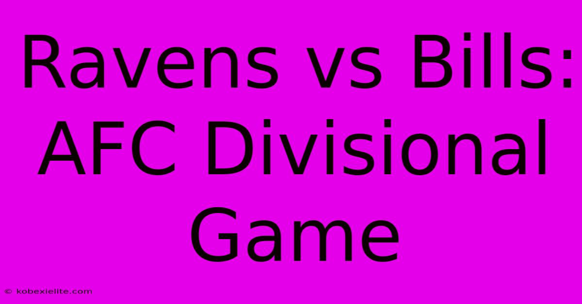 Ravens Vs Bills: AFC Divisional Game