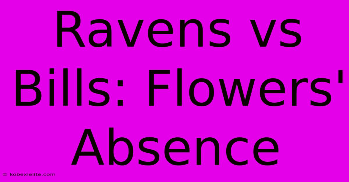 Ravens Vs Bills: Flowers' Absence