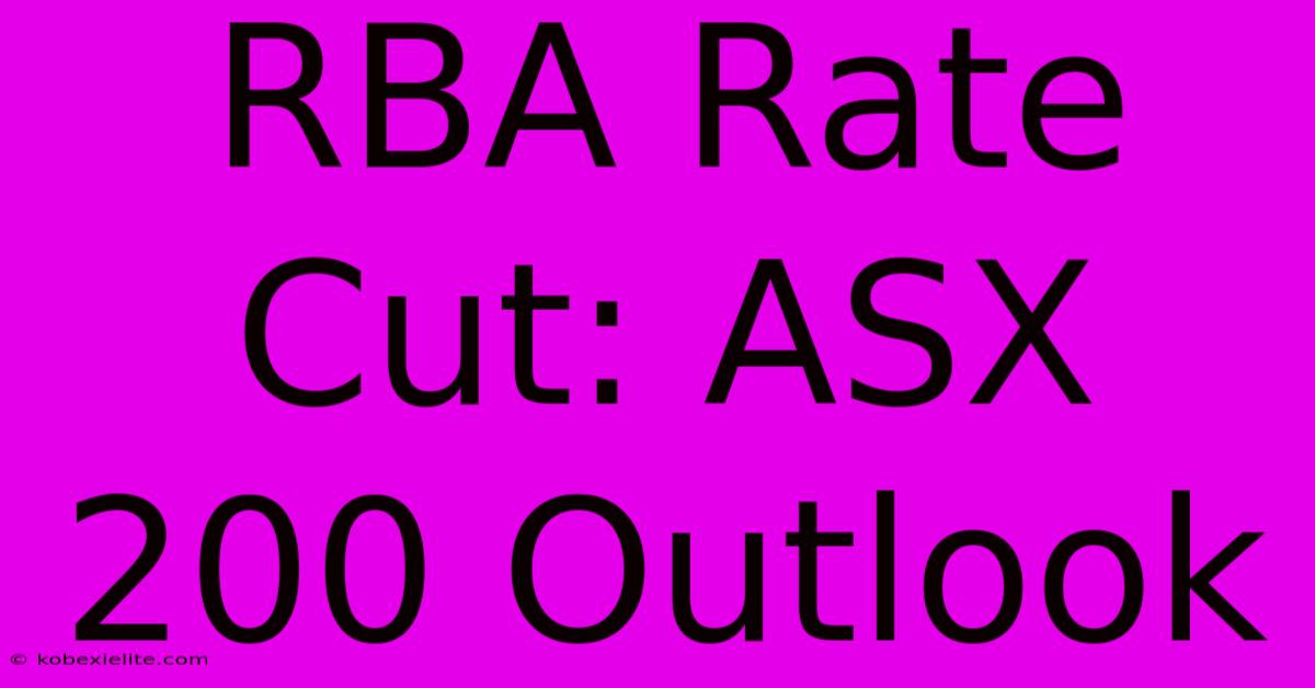 RBA Rate Cut: ASX 200 Outlook