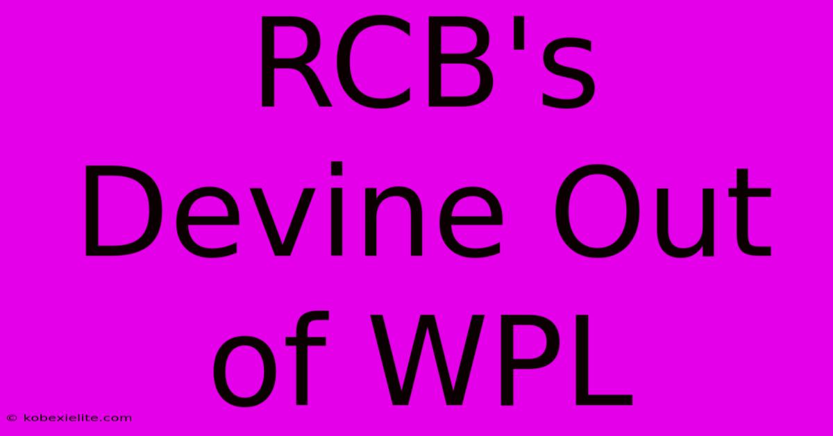 RCB's Devine Out Of WPL