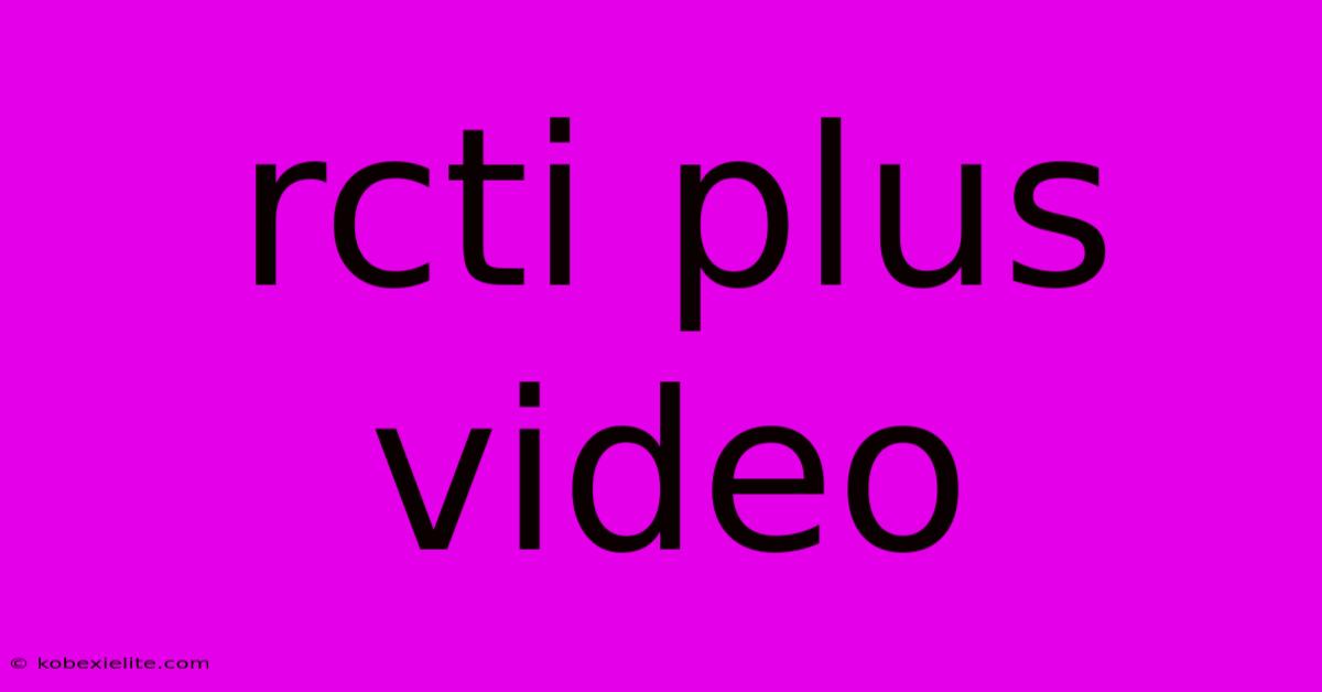 Rcti Plus Video