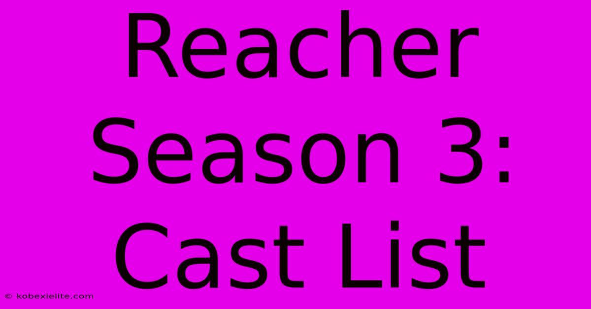 Reacher Season 3: Cast List