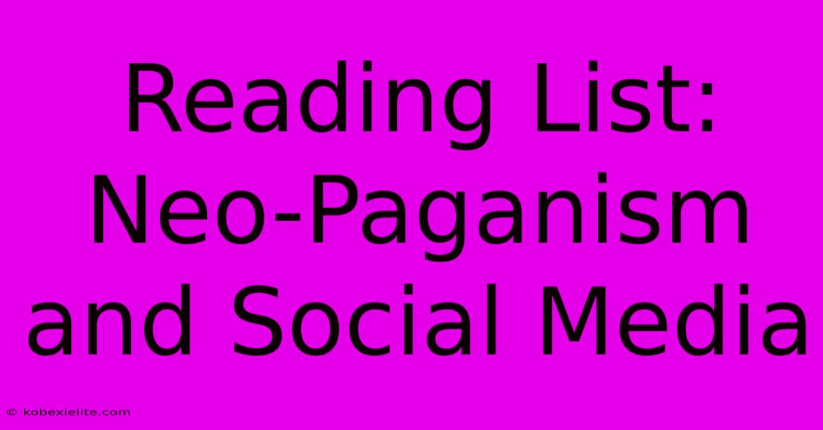 Reading List: Neo-Paganism And Social Media