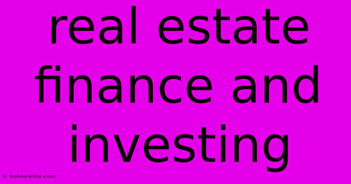 Real Estate Finance And Investing Real Estate Finance And Investing