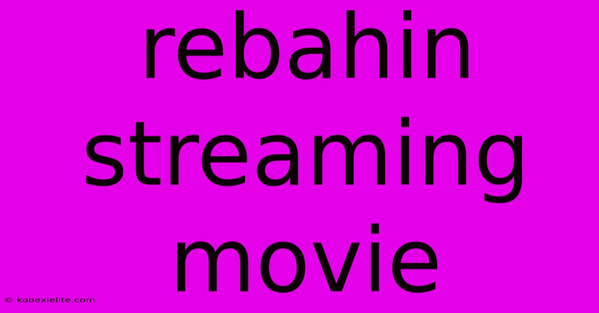 Rebahin Streaming Movie