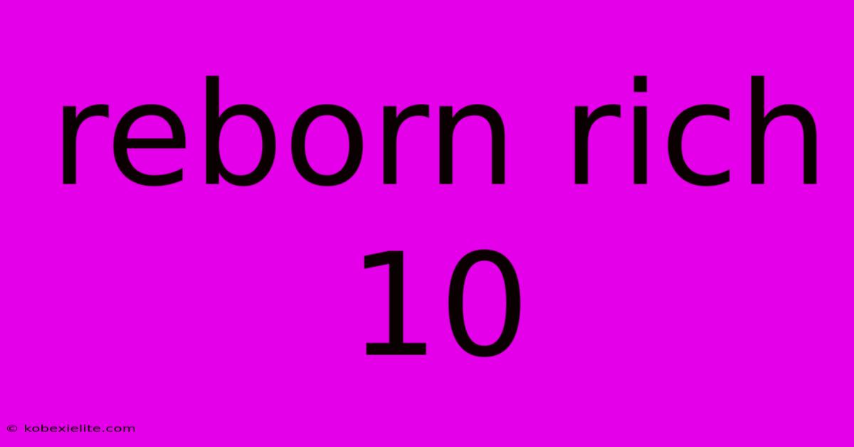 Reborn Rich 10