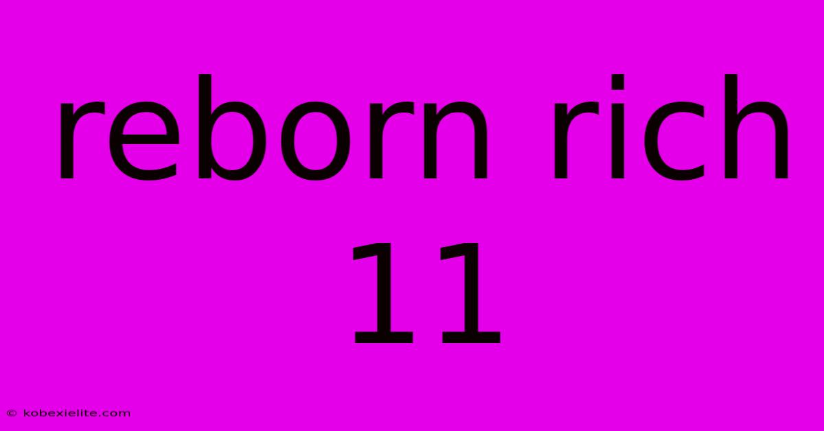 Reborn Rich 11