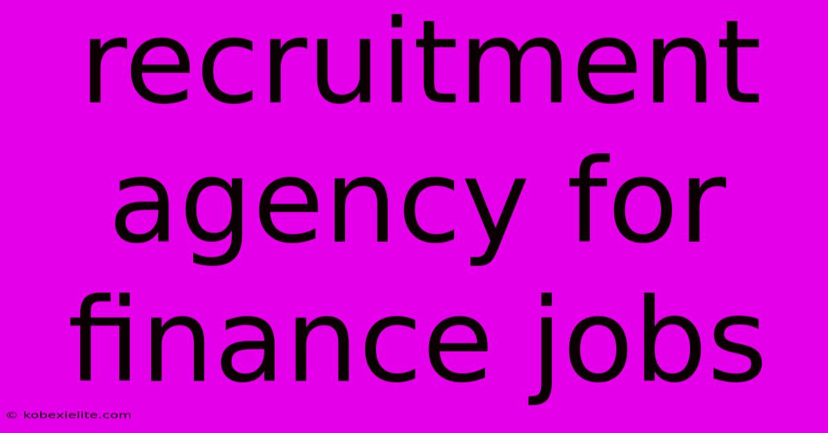 Recruitment Agency For Finance Jobs Recruitment Agency For Finance Jobs