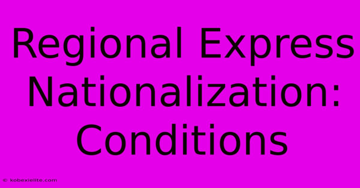 Regional Express Nationalization: Conditions