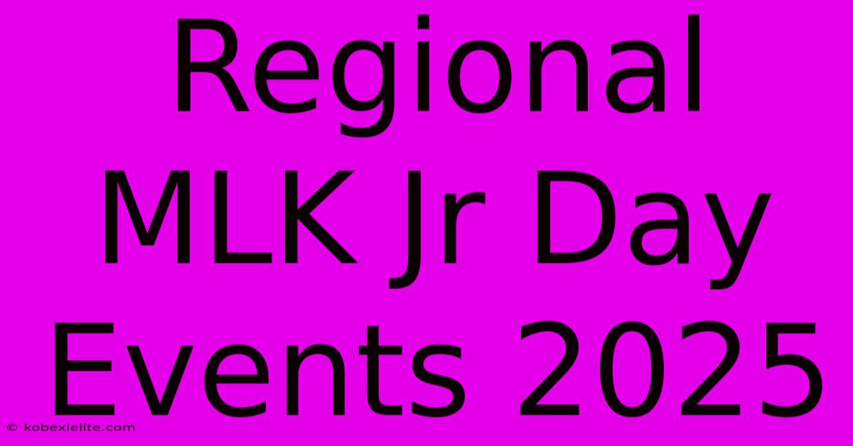 Regional MLK Jr Day Events 2025