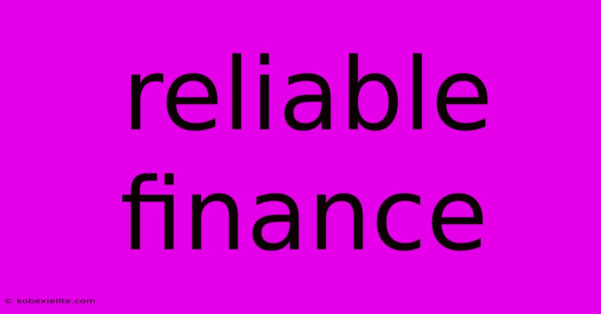Reliable Finance Reliable Finance
