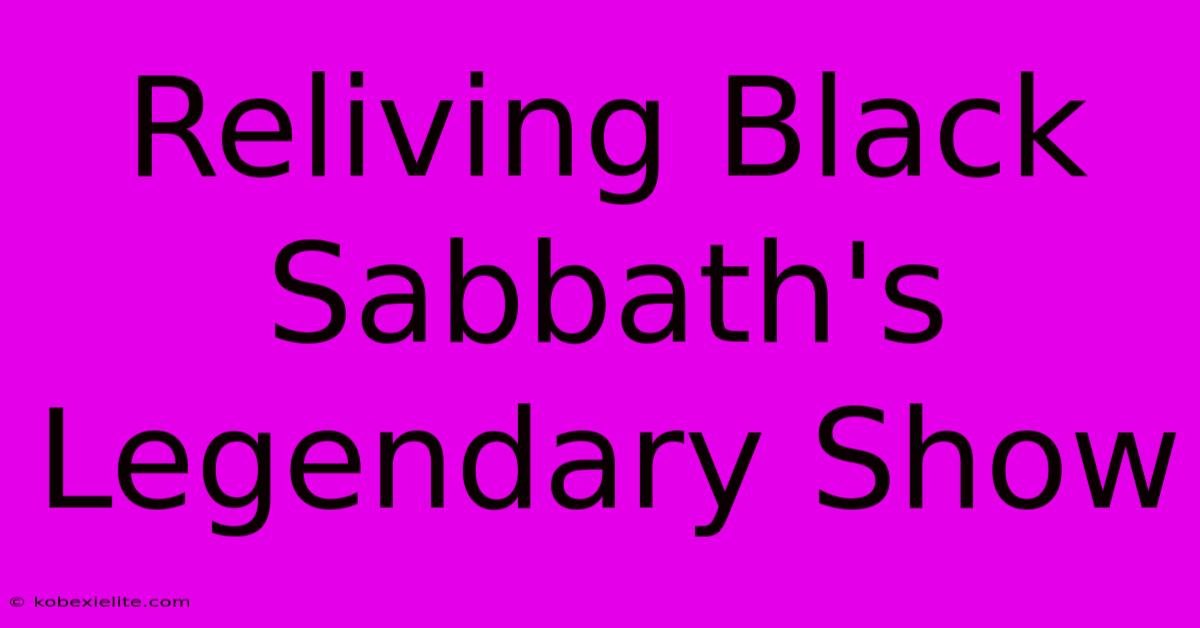 Reliving Black Sabbath's Legendary Show