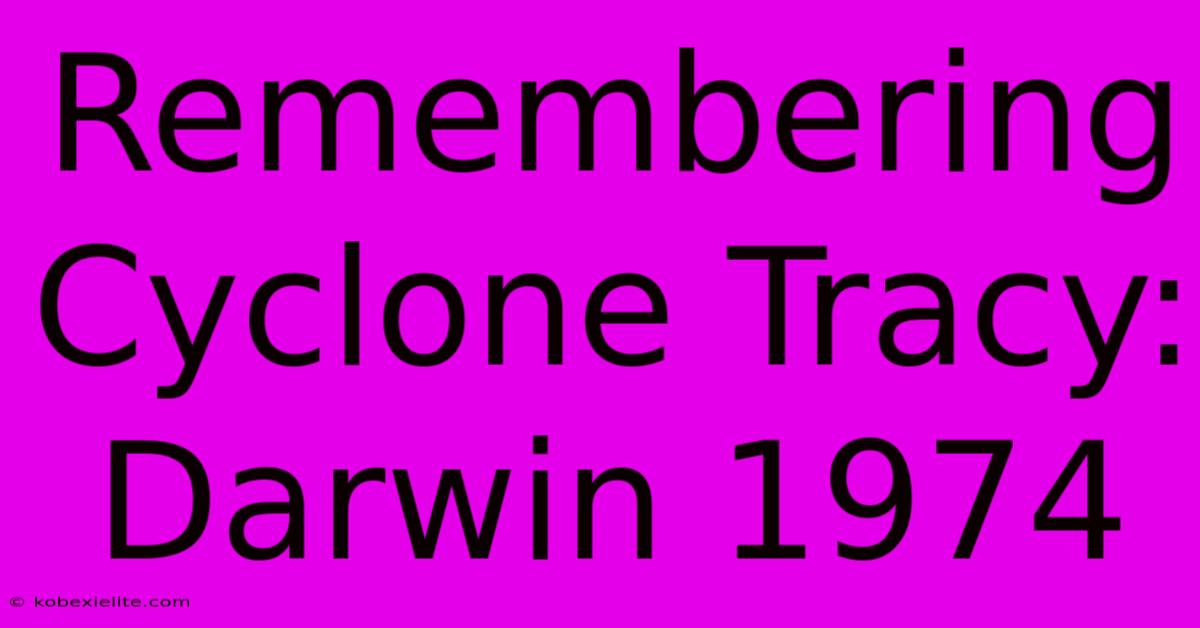 Remembering Cyclone Tracy: Darwin 1974