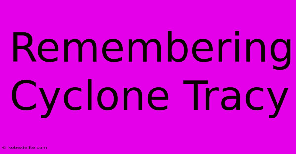 Remembering Cyclone Tracy