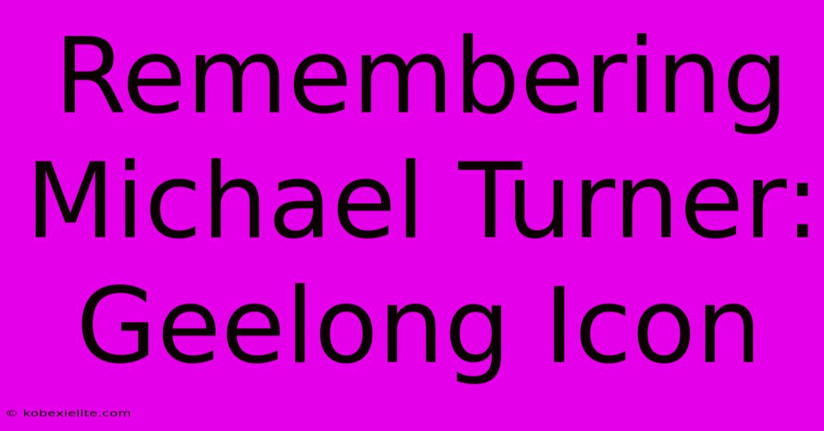 Remembering Michael Turner: Geelong Icon