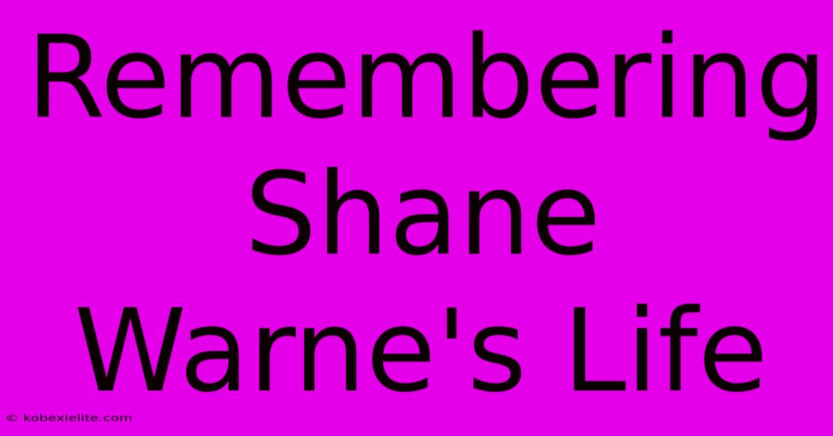 Remembering Shane Warne's Life