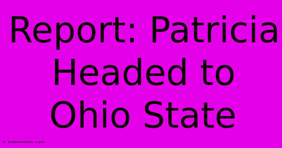 Report: Patricia Headed To Ohio State