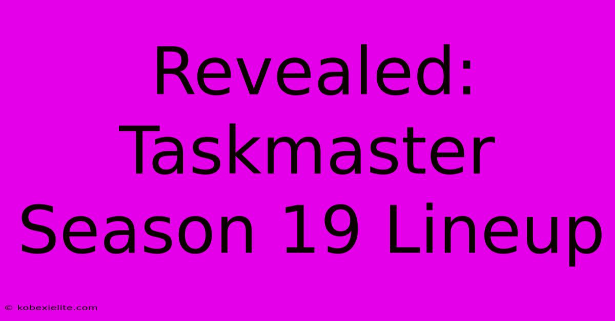 Revealed: Taskmaster Season 19 Lineup