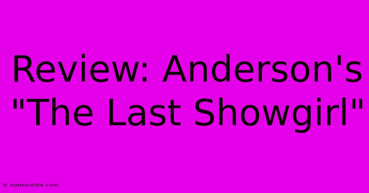 Review: Anderson's 