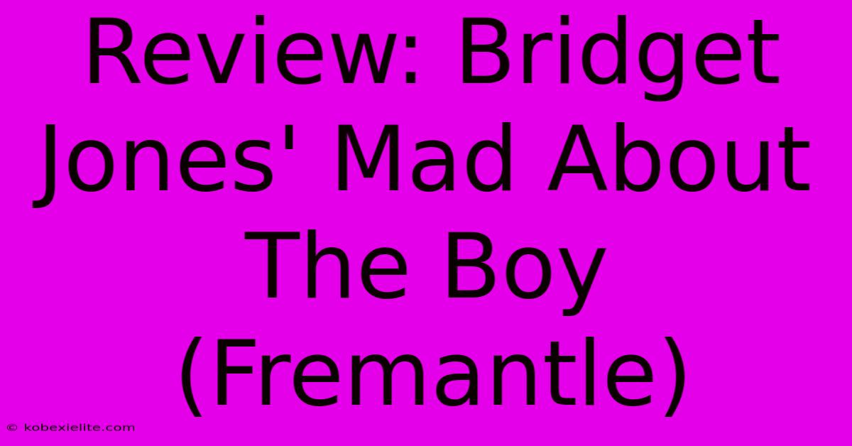 Review: Bridget Jones' Mad About The Boy (Fremantle)