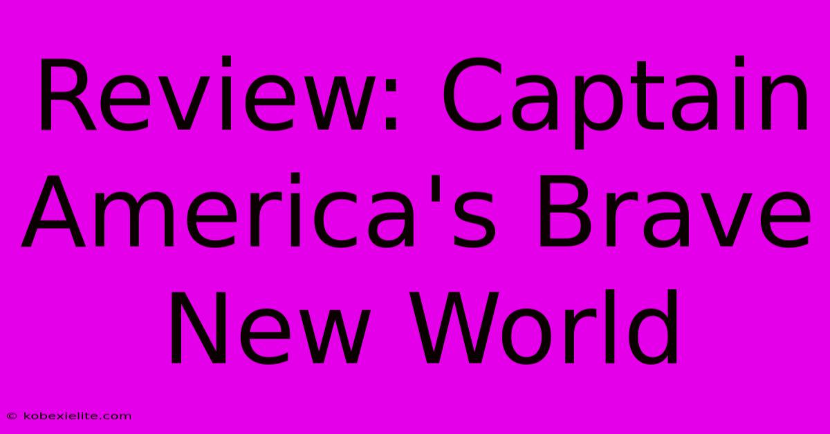 Review: Captain America's Brave New World