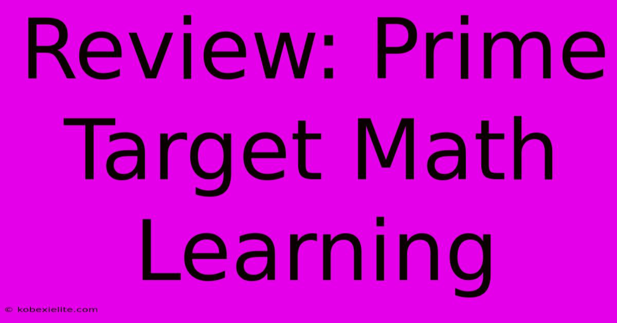 Review: Prime Target Math Learning