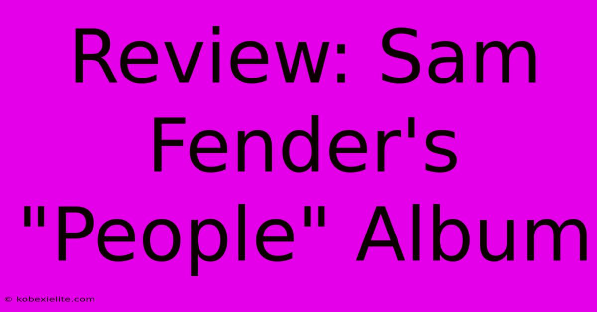 Review: Sam Fender's 