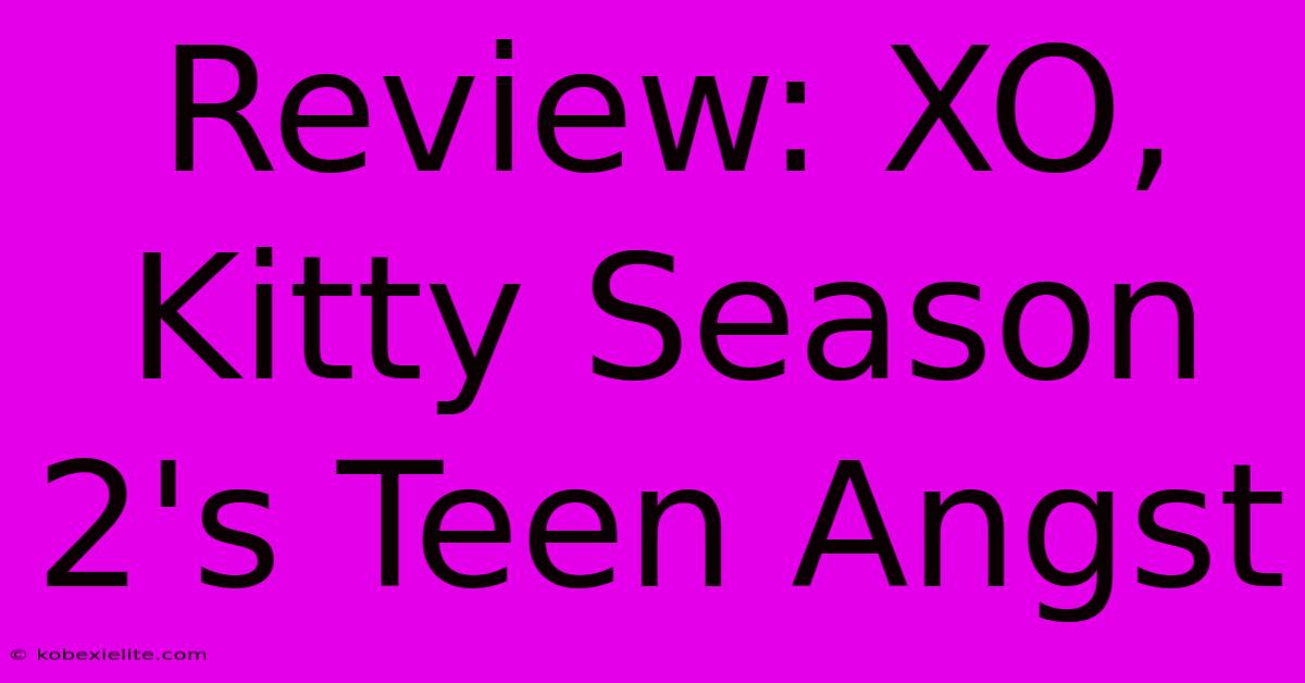 Review: XO, Kitty Season 2's Teen Angst