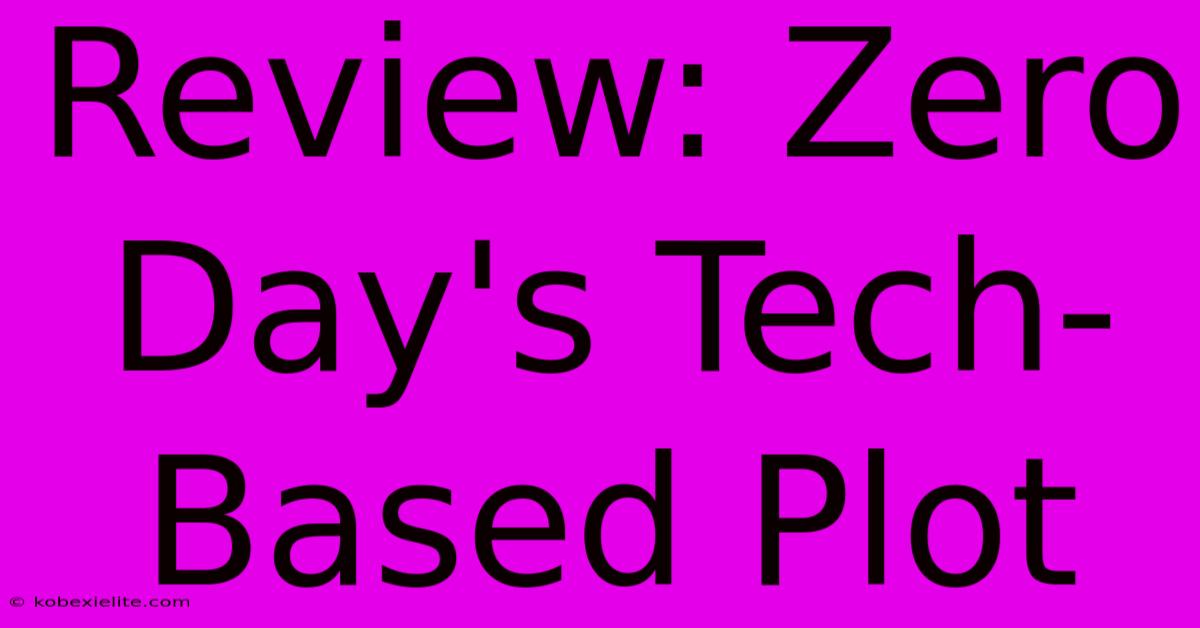 Review: Zero Day's Tech-Based Plot