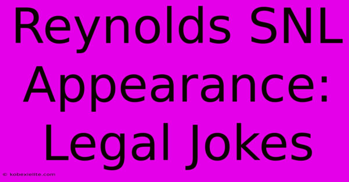 Reynolds SNL Appearance: Legal Jokes