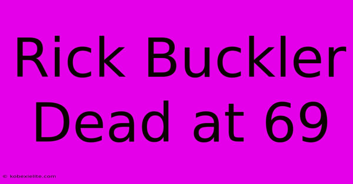 Rick Buckler Dead At 69