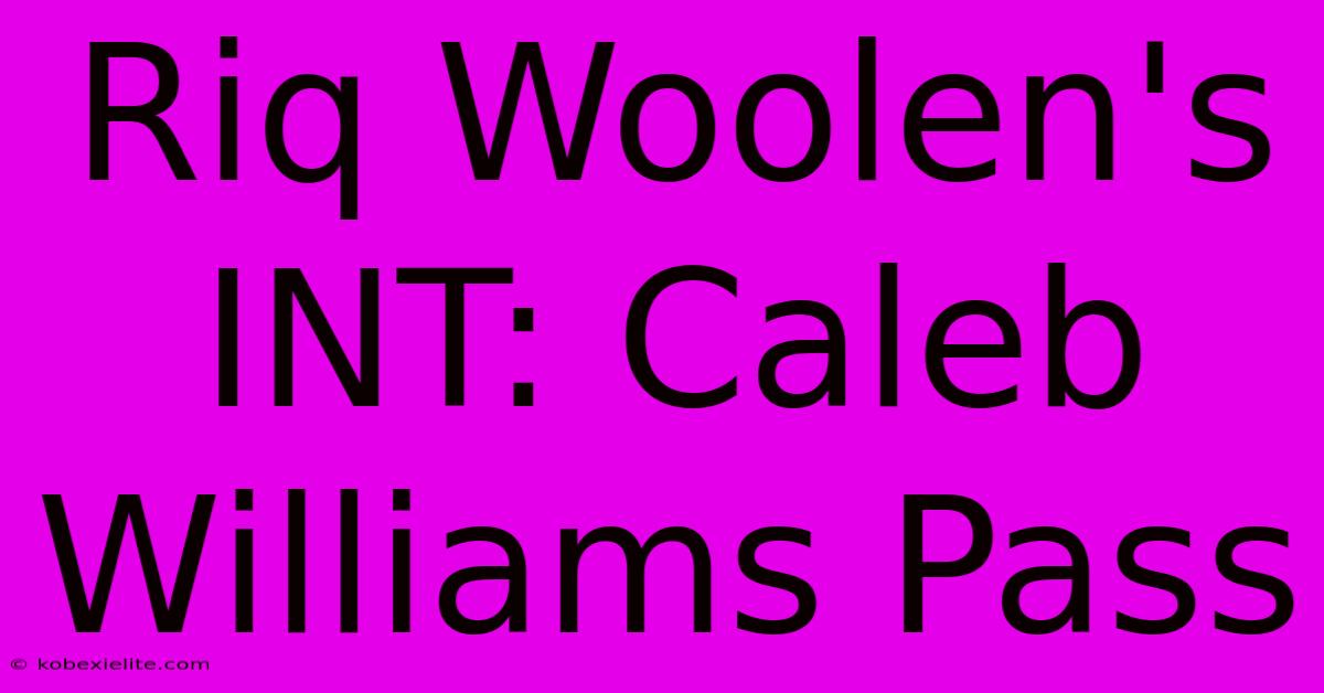 Riq Woolen's INT: Caleb Williams Pass