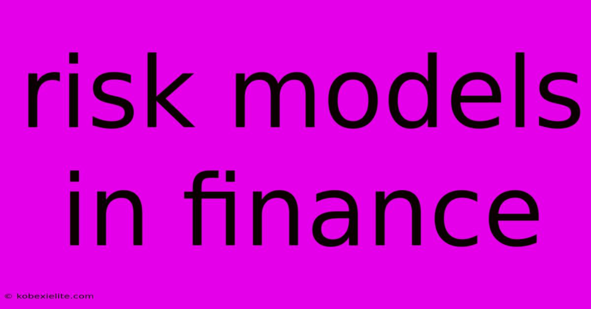 Risk Models In Finance Risk Models In Finance