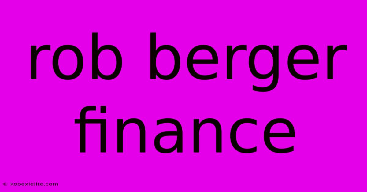 Rob Berger Finance