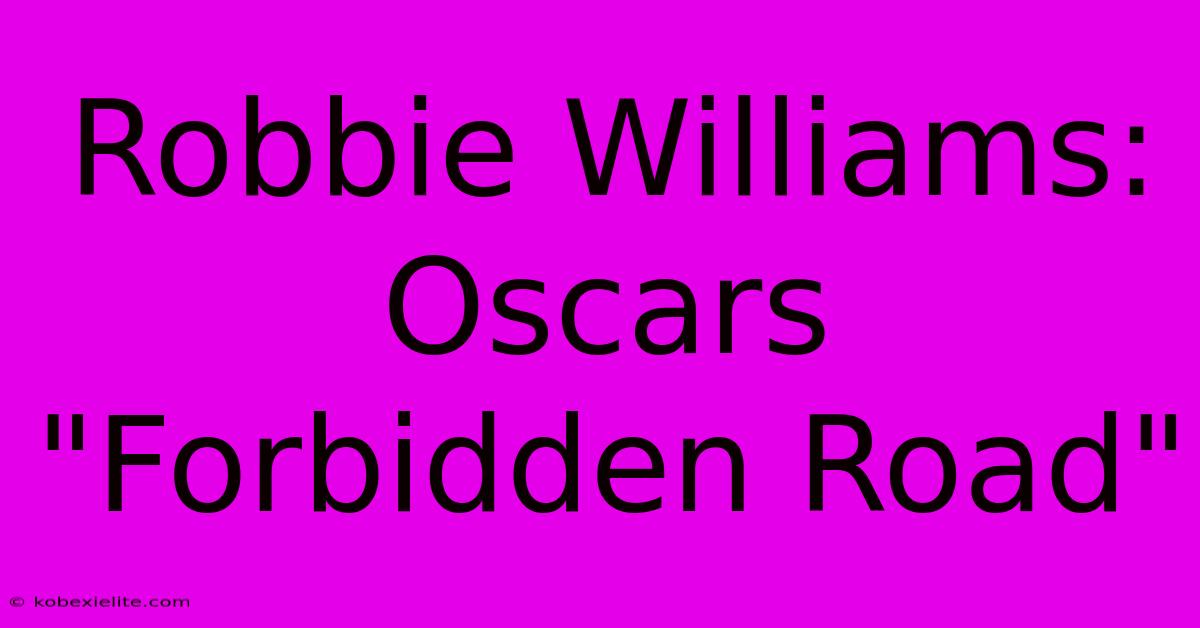 Robbie Williams: Oscars 