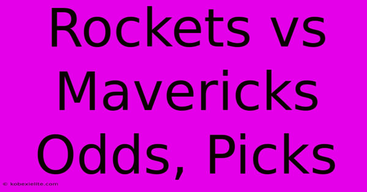 Rockets Vs Mavericks Odds, Picks