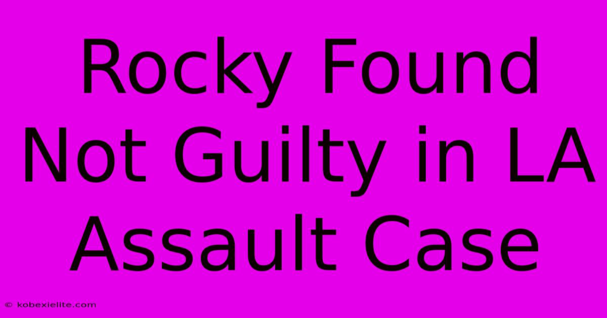 Rocky Found Not Guilty In LA Assault Case