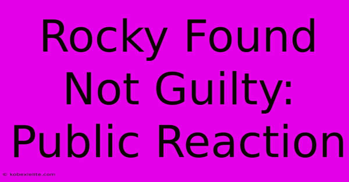 Rocky Found Not Guilty: Public Reaction