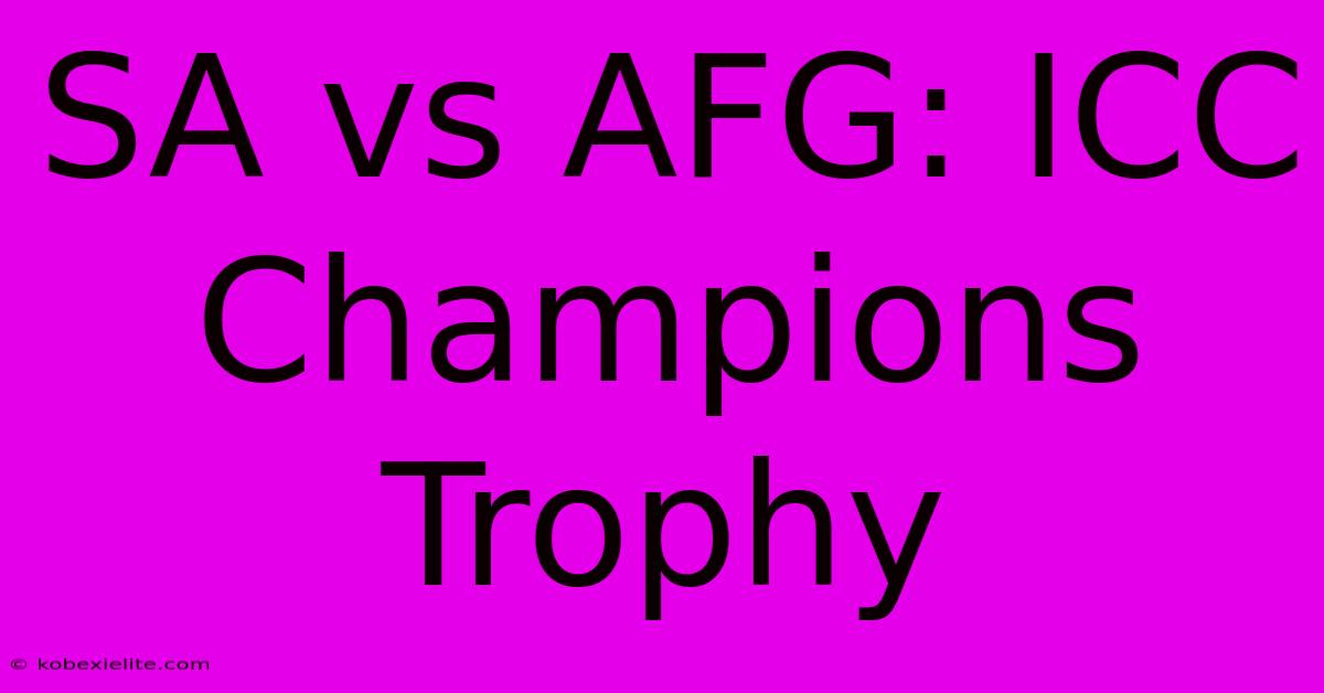 SA Vs AFG: ICC Champions Trophy