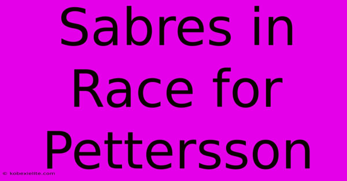 Sabres In Race For Pettersson