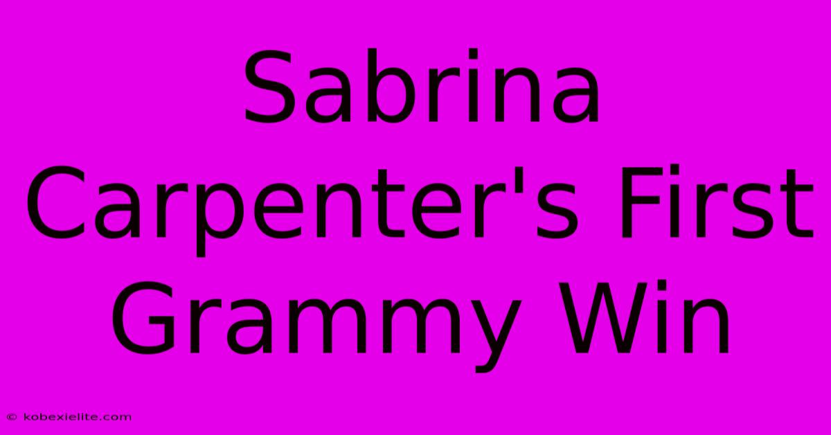 Sabrina Carpenter's First Grammy Win