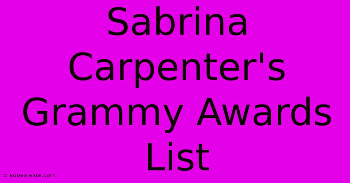 Sabrina Carpenter's Grammy Awards List