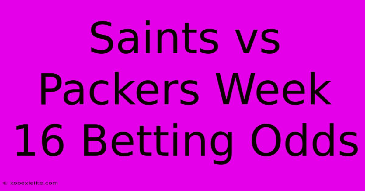 Saints Vs Packers Week 16 Betting Odds