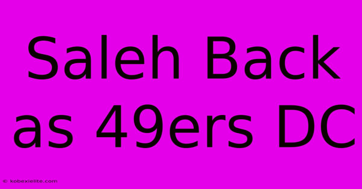 Saleh Back As 49ers DC