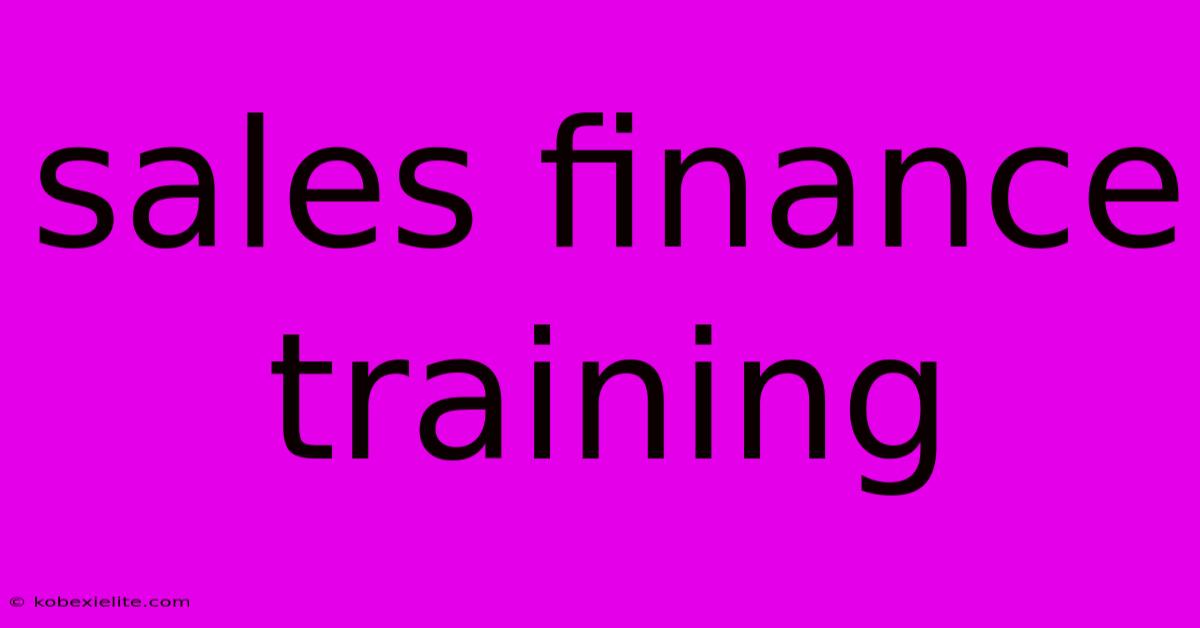 Sales Finance Training Sales Finance Training