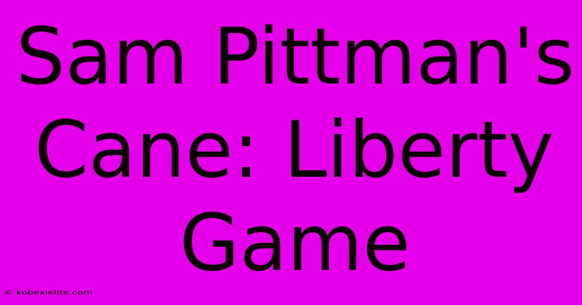 Sam Pittman's Cane: Liberty Game