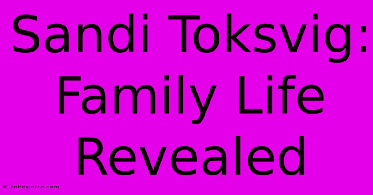 Sandi Toksvig: Family Life Revealed