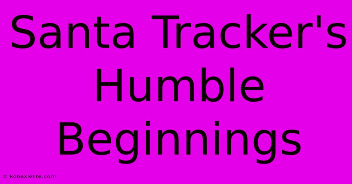 Santa Tracker's Humble Beginnings