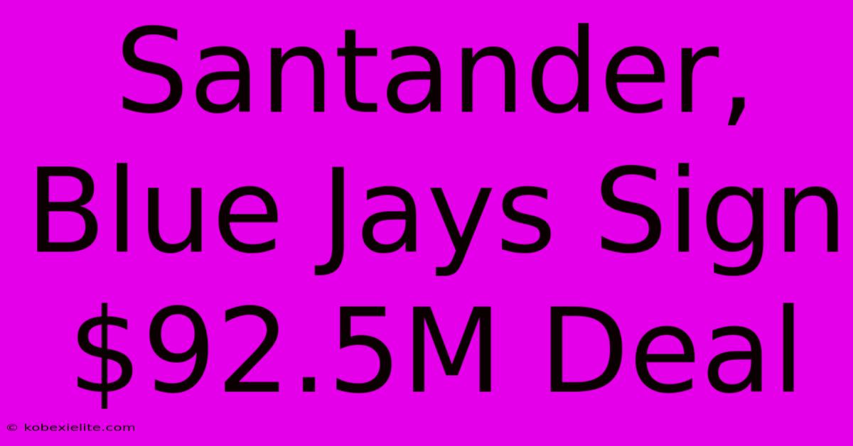 Santander, Blue Jays Sign $92.5M Deal